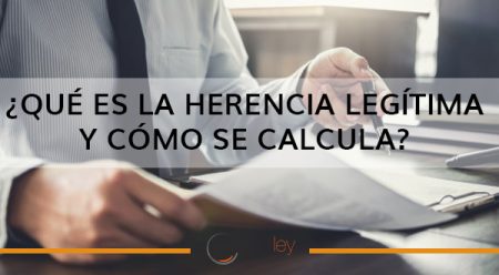 Renuncia a la legítima: todo lo que necesitas saber Renuncia a la legítima: todo lo que necesitas saber