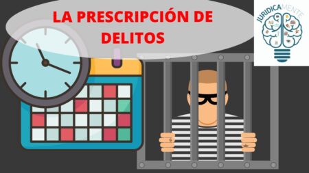 La prescripción en materia penal: claves para entenderla Importancia de conocer los plazos