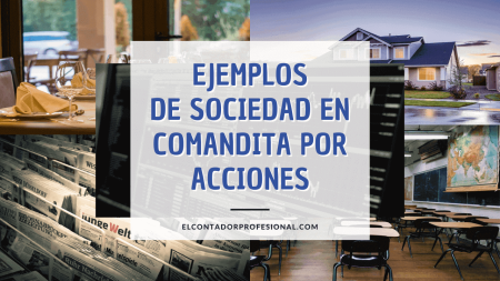 Descubre 10 ejemplos de sociedad comandita por acciones La importancia del socio comanditario en una sociedad